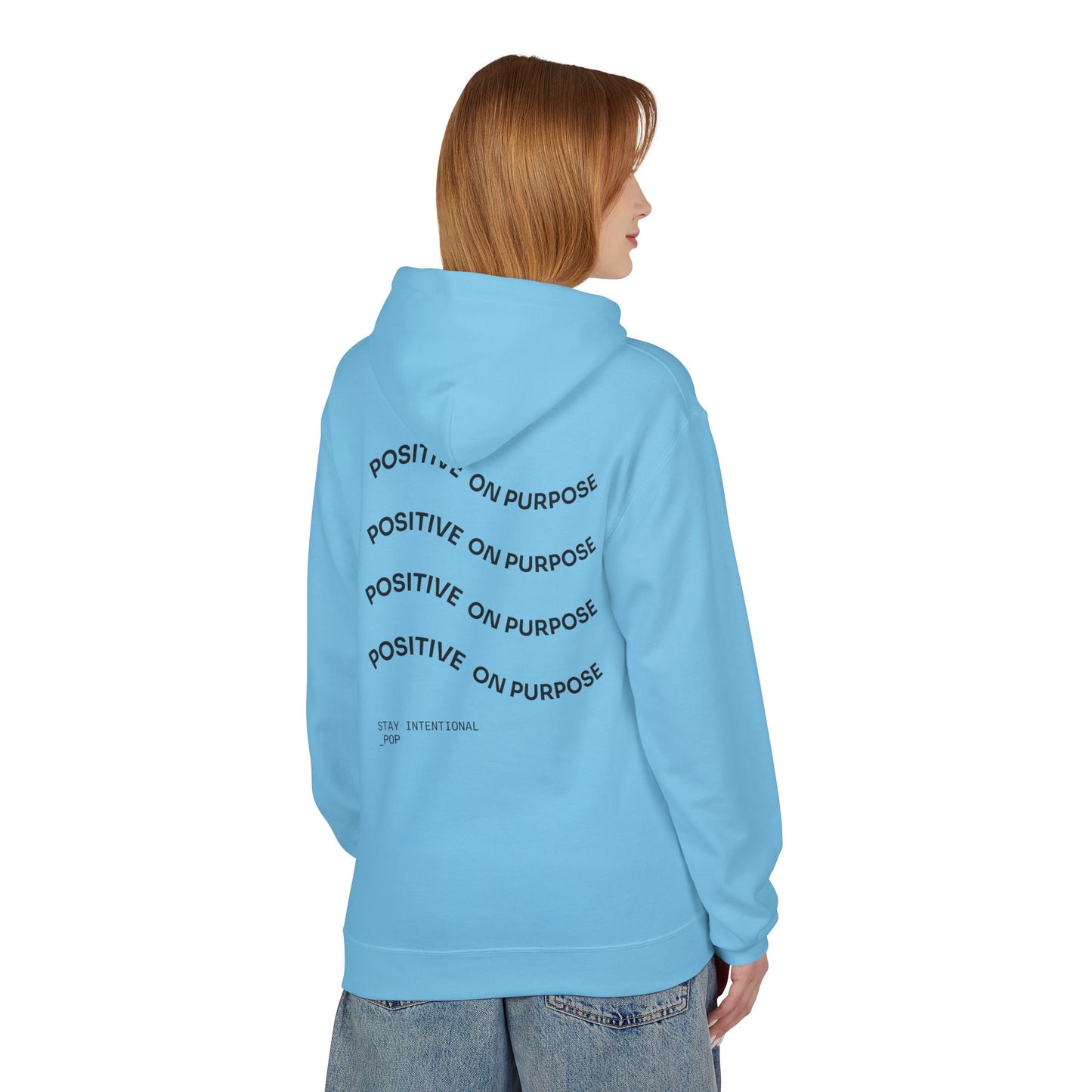 Positive On Purpose Hoodie; Simple logo design with wave quotes on back.